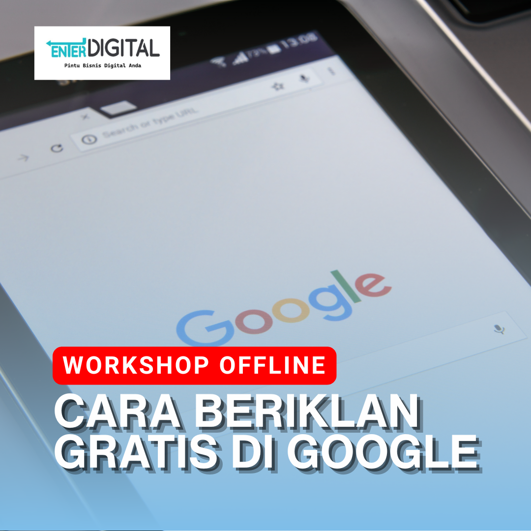 Pelatihan Offline Cara Beriklan Gratis di Google